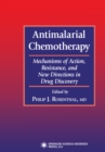 Antimalarial Chemotherapy : Mechanisms of Action, Resistance, and New Directions in Drug Discovery - eBook