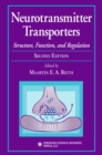 Neurotransmitter Transporters : Structure, Function, and Regulation - eBook