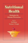 Nutritional Health : Strategies for Disease Prevention - eBook