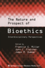 The Nature and Prospect of Bioethics : Interdisciplinary Perspectives - eBook