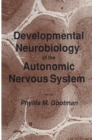 Developmental Neurobiology of the Autonomic Nervous System - eBook