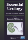 Essential Urology : A Guide to Clinical Practice - eBook