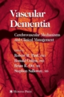 Vascular Dementia : Cerebrovascular Mechanisms and Clinical Management - eBook