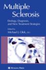 Multiple Sclerosis : Etiology, Diagnosis, and New Treatment Strategies - eBook