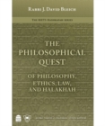 The Philosophical Quest : Of Philosophy, Ethics, Law and Halakhah - Book