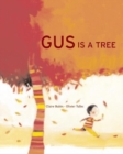 Gus is a Tree - Book