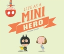 Life as a Mini Hero - Book