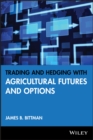 Trading and Hedging with Agricultural Futures and Options - Book