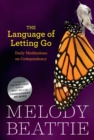 The Language of Letting Go : Daily Meditations on Codependency - eBook
