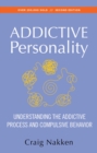 The Addictive Personality : Understanding the Addictive Process and Compulsive Behavior - eBook
