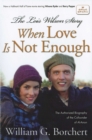 The Lois Wilson Story : When Love is not Enough, The Biography of the Cofounder of Al-Anon. - eBook