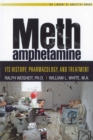 Methamphetamine : Its History, Pharmacology and Treatment - eBook