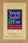 Young Sober and Free : Experience, Strength, and Hope for Young Adults - eBook