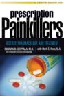 Prescription Painkillers : History, Pharmacology, and Treatment - eBook