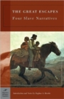 The Great Escapes: Four Slave Narratives (Barnes & Noble Classics Series) : Four Slave Narratives - Book