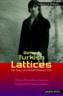 Behind Turkish Lattices: The Story of a Turkish Woman's Life : New Introduction by Carolyn Goffman - Book