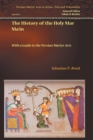 The History of the Holy Mar Ma'in : With a Guide to the Persian Martyr Acts - Book
