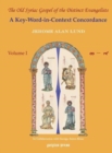 The Old Syriac Gospel of the Distinct Evangelists: A Key-Word-In-Context Concordance (vol 1-3) - Book