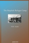 The Baqubah Refugee Camp : An Account of Work on Behalf of the Persecuted Assyrian Christians - Book