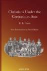 Christians Under the Crescent in Asia : New Introduction by David Malick - Book