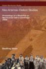 Neo-Aramaic Dialect Studies : Proceedings of a Workshop on Neo-Aramaic held in Cambridge 2005 - Book