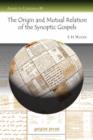 The Origin and Mutual Relation of the Synoptic Gospels - Book