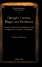 Drought, Famine, Plague and Pestilence : Ancient Israel’s Understandings of and Responses to Natural Catastrophes - Book