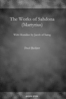 The Works of Sahdona (Martyrius) : With Homilies by Jacob of Sarug - Book