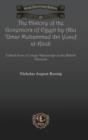 The History of the Governors of Egypt by Abu 'Umar Muhammad ibn Yusuf al-Kindi : Edited from a Unique Manuscript in the British Museum - Book