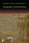Geography Toward History : Studies in the Mediterranean Basin, Mesopotamia and Central Asia - Book