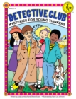 Detective Club : Mysteries for Young Thinkers (Grades 2-4) - Book