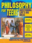 Philosophy for Teens : Questioning Life's Big Ideas (Grades 7-12) - Book