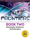 Frontiers : Geography, Explorers, and Literature (Book 2) - Book