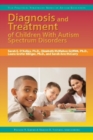Diagnosis and Treatment of Children with Autism Spectrum Disorders - Book