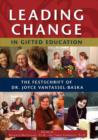 Leading Change in Gifted Education : The Festschrift of Dr. Joyce VanTassel-Baska - Book