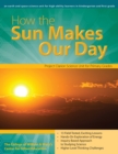 How the Sun Makes Our Day : An Earth and Space Science Unit for High-Ability Learners in Grades K-1 - Book