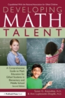 Developing Math Talent : A Comprehensive Guide to Math Education for Gifted Students in Elementary and Middle School - Book