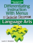 Differentiating Instruction With Menus for the Inclusive Classroom : Language Arts (Grades 6-8) - Book