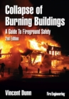 Collapse of Burning Buildings : A Guide to Fireground Safety - Book