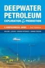 Deepwater Petroleum Exploration & Production : A Nontechnical Guide - Book