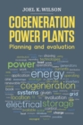 Cogeneration Power Plants : Planning and Evaluation - Book