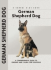 German Shepherd Dog : A Comprehensive Guide to Owning and Caring for Your Dog - Book