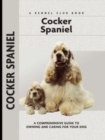 Cocker Spaniel : A Comprehensive Guide to Owning and Caring for Your Dog - Book