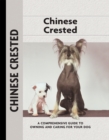 Chinese Crested : A Comprehensive Guide to Owning and Caring for Your Dog - eBook