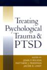 Treating Psychological Trauma and PTSD - Book
