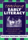 Teaching Early Literacy : Development, Assessment, and Instruction - Book