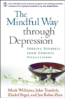 The Mindful Way through Depression, First Edition, Paperback + CD-ROM : Freeing Yourself from Chronic Unhappiness - Book