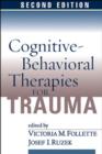 Cognitive-Behavioral Therapies for Trauma, Second Edition - Book