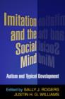 Imitation and the Social Mind : Autism and Typical Development - Book