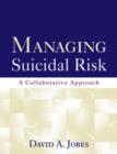Managing Suicidal Risk : A Collaborative Approach - Book